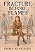 Fracture before flames: Whe...