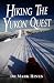 Hiking the Yukon Quest by Mark Hines