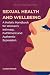 Sexual Health and Wellbeing...
