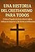 Una historia del cristianis...