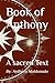 Book of Anthony: A sacred Text