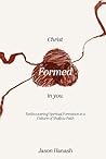 Christ Formed In You