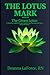 The Lotus Mark Series III: The Green Lotus. A Novel of Addiction and Trafficking Through the Eyes of an ER Nurse