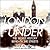 London Under: The Secret History Beneath the Streets