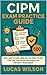 CIPM Exam Practice Guide: 5...