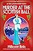 Murder at the Scottish Ball...