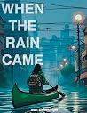 When the Rain Came