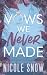 Vows We Never Made by Nicole Snow
