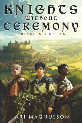 Knights Without Ceremony: Insurrection (Paperback)
