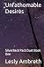 Unfathomable Desires: Silve...