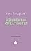 Kollektiv kreativitet (Pædagogisk rækkevidde Book 30) by Lene Tanggaard