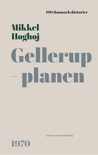Gellerupplanen: 1970 (100 danmarkshistorier Book 89) (Danish Edition)