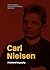 Carl Nielsen: A Cultural Bi...