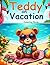 Teddy on Vacation