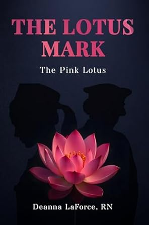 The Lotus Mark: The Pink Lotus. A Novella on Addiction and Trafficking Through the Eyes of an ER Nurse