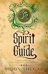 Spirit Guide: Book Two of the Path of Ethos Trilogy (The Path Of Pathos 5)