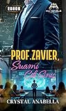Prof. Zavier, Suami Cik Sinis