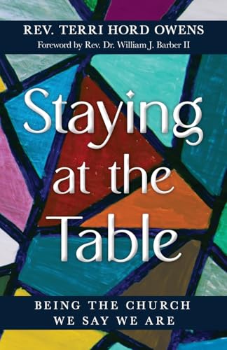 Staying at the Table: Being the Church We Say We Are (Paperback)