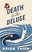 A Death in the Deluge by Brian Thiem A Death in the Deluge by Brian Thiem