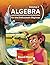 Algebra: For the Enthusiast...
