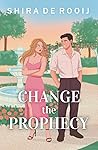 Change the prophecy