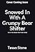 Snowed In With The Grumpy Bear : A Black Paranormal Romance