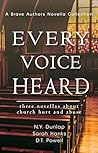 Every Voice Heard by N.Y. Dunlap