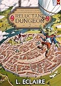 The Reluctant Dungeon 2: A LitRPG Adventure