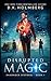 Disrupted Magic (Shamrock Disposal Book 1)