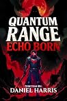 Quantum Range: Echo Born Quantum Range: Echo Born