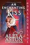 An Enchanting Kiss (Captivating Kisses #5)