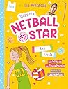 Rep Trials (Diary of a Netball Star #6)