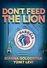 Don't Feed the Lion