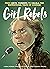 Girl Rebels: From Greta Thunberg to Malala, Five Inspirational Tales of Courage