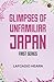 Glimpses of Unfamiliar Japan: First Series