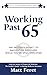 Working Past 65: The Inside...
