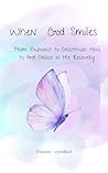 When God Smiles: ...