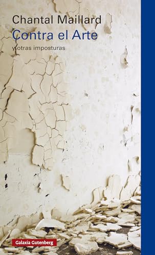 Contra el Arte: y otras imposturas (Hardcover)