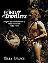 The Pond Dwellers...