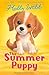 The Summer Puppy (Holly Webb Animal Stories Book 61)