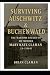 Surviving Aushwitz & Buchen...