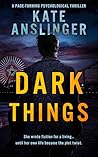 Dark Things: A Ps...