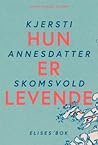 Hun er levende - ...