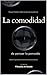 La comodidad de pensar lo p...