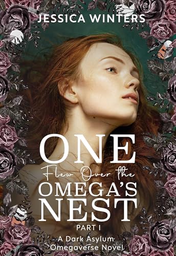 One Flew Over the Omega's Nest: Part One (TwistedVerse #1)