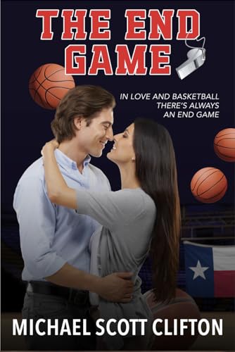 The End Game: In Love and Basketball There’s Always an End Game (Kindle Edition)
