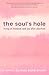The Soul's Hole by Kelly Proehl