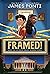Framed! (Framed, #1) by James Ponti