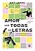 Amor com todas as letras: C...