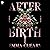 Afterbirth: A Novel